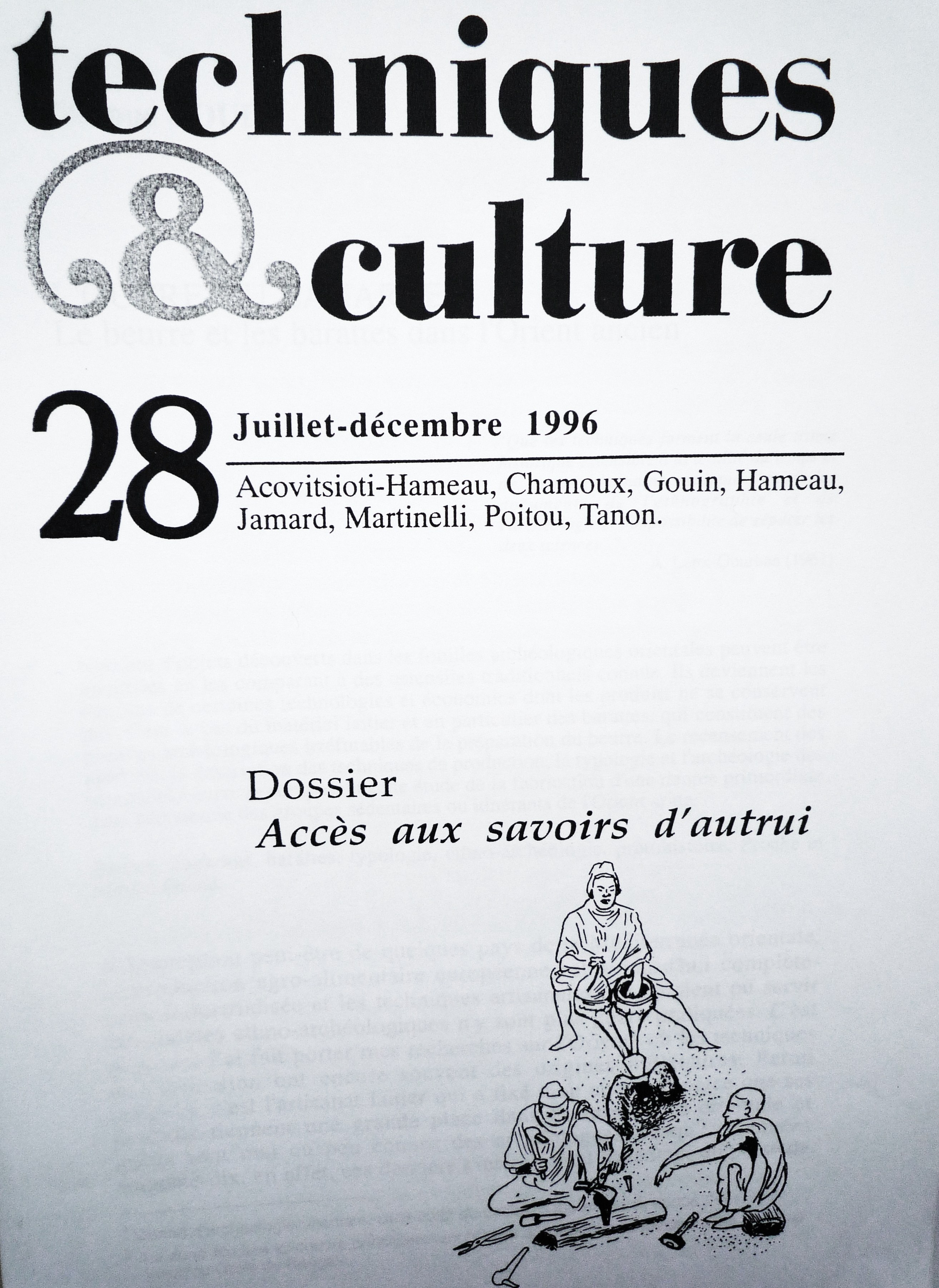 L'outre ou la jarre ? : le beurre et les barattes dans l'Orient ancien. 
					Un article de Ph. Gouin dans le dossier consacré aux Accès aux savoirs d'autrui de la revue Techniques et culture 1996